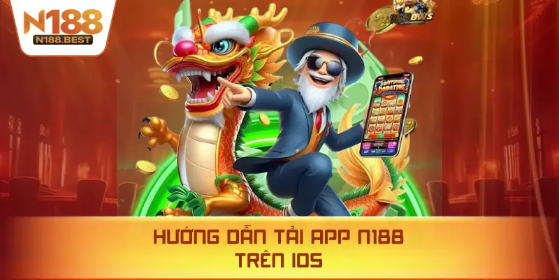 Hướng Dẫn Tải App N188 Trên iOS