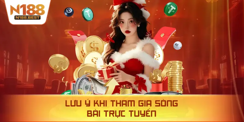 Lưu Ý Khi Tham Gia Sòng Bài Trực Tuyến