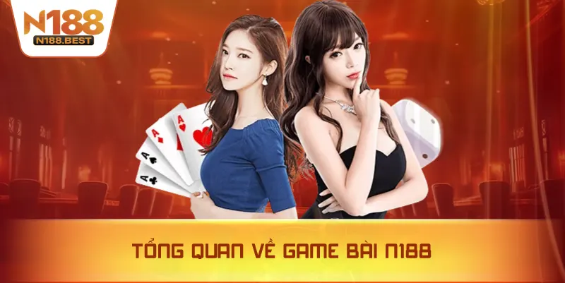 Tổng Quan Về Game Bài N188