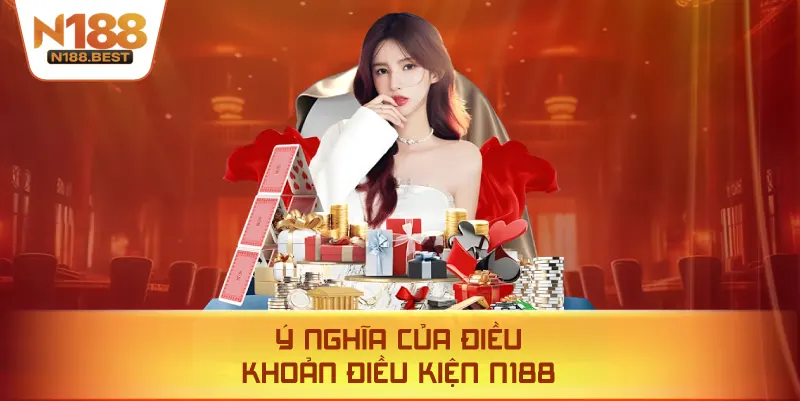 Ý Nghĩa Của Điều Khoản Điều Kiện N188